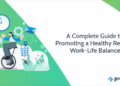 A Complete Guide to Promoting a Healthy Remote Work-Life Balance ...
