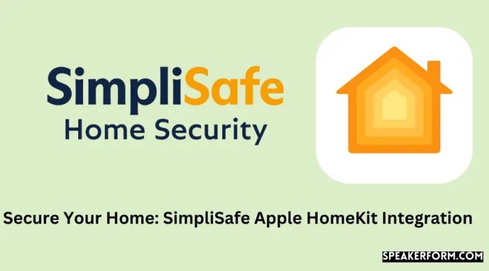 Secure Your Home SimpliSafe Apple HomeKit Integration (2025)